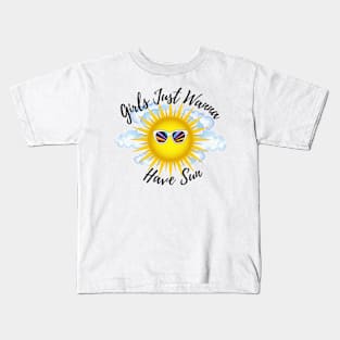 Girls Just Wanna Have Sun Kids T-Shirt